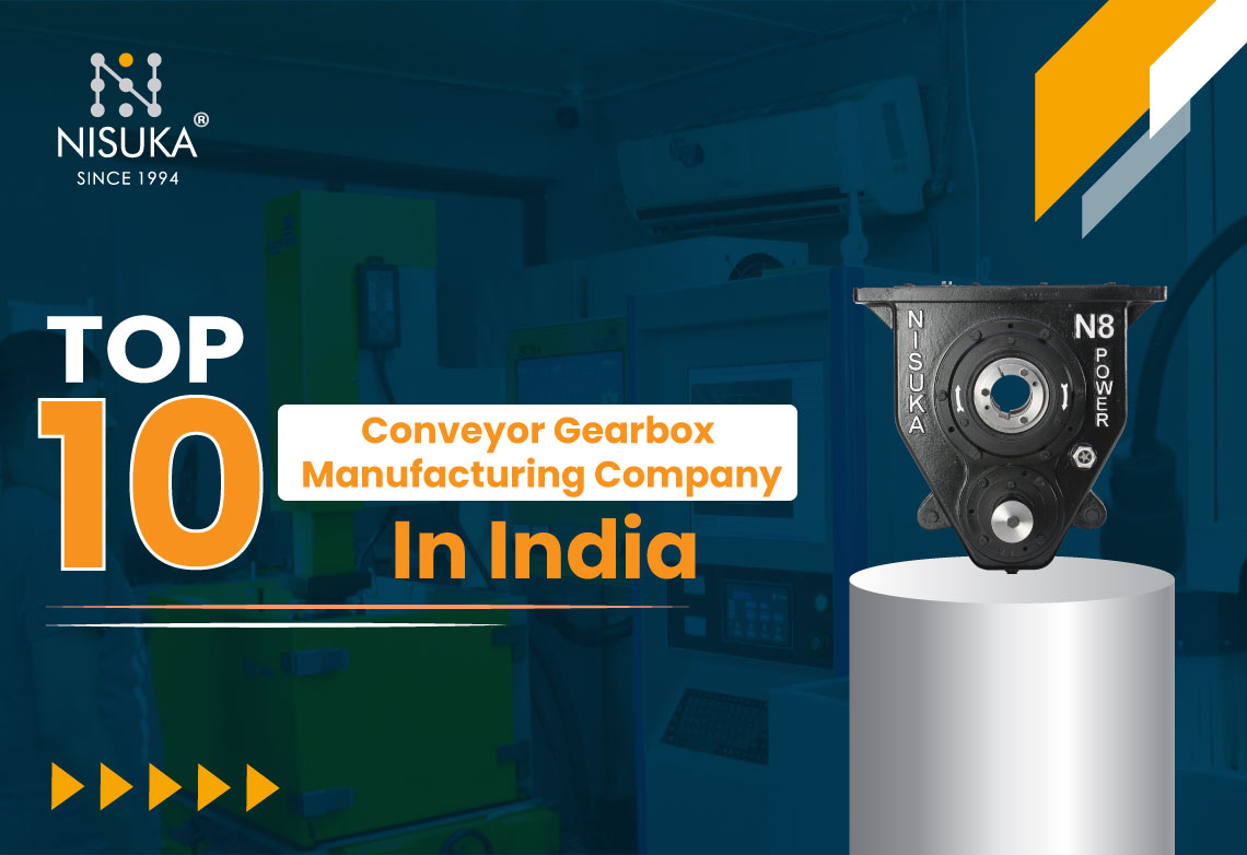 Top 10 Conveyor Gearbox Manufacturing company in India