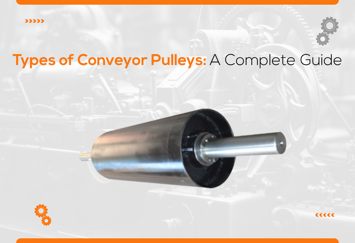 Types of Conveyor Pulleys: A Complete Guide